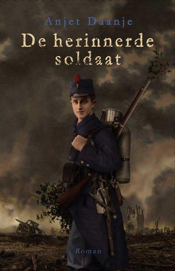 9789054523673 De herinnerde soldaat Anjet Daanje, Boeken, Verzenden, Nieuw, Anjet Daanje