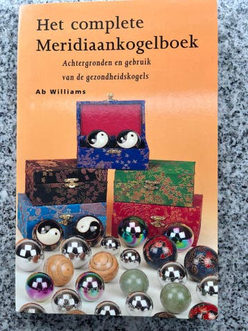 Het complete meridiaankogelboek., Gelezen, Kruiden en Alternatief, Verzenden, Ab Williams