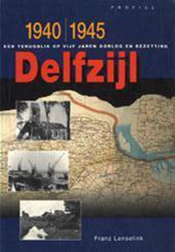Delfzijl 1940-1945 - F. Lenselink 9789052941196, Boeken, Verzenden, Gelezen, F. Lenselink