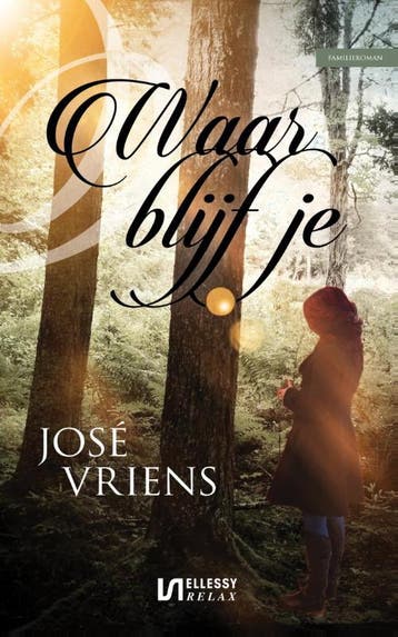 Waar blijf je? / Ellessy relax 9789086603039 José Vriens, Verzenden, Gelezen, José Vriens
