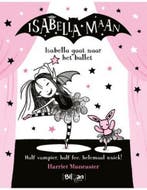 Isabella gaat naar het ballet / Isabella Maan / 4, Verzenden, Zo goed als nieuw, Harriet Muncaster