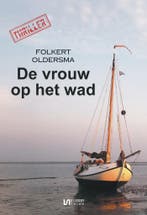 De vrouw op het wad 9789464937794 Folkert Oldersma, Verzenden, Gelezen, Folkert Oldersma