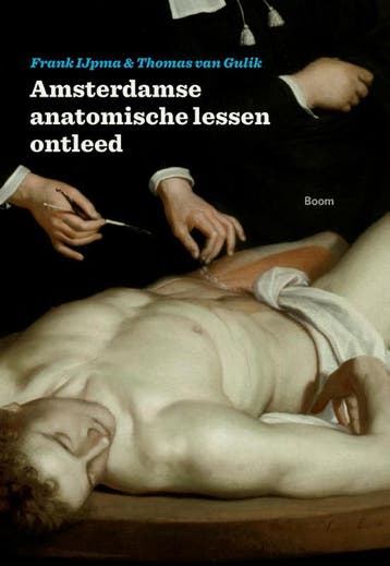 Amsterdamse anatomische lessen ontleed - Frank IJpma, Verzenden, Gelezen, Frank IJpma