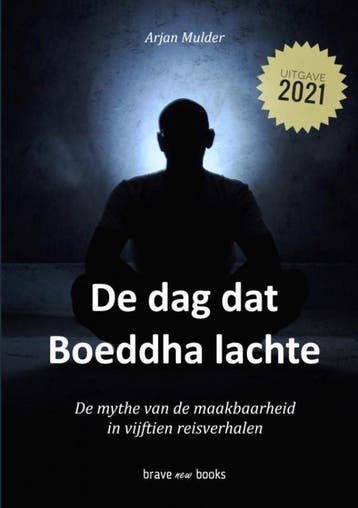 De dag dat Boeddha lachte - Arjan Mulder 9789464189858, Verzenden, Gelezen, Arjan Mulder