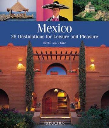 MEXICO 28 DESTINATIONS FOR LEISURE AND P - C HEEB, Verzenden, Zo goed als nieuw, C HEEB