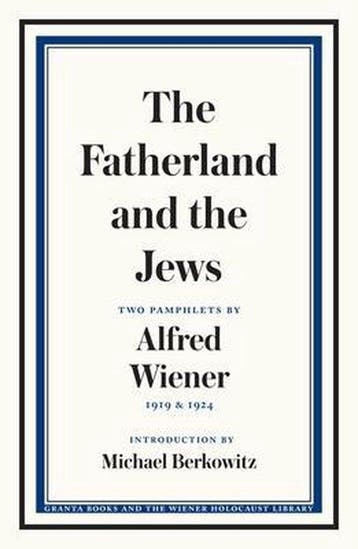 The Fatherland and the Jews - Alfred Wiener 9781783786213, Verzenden, Zo goed als nieuw, Alfred Wiener
