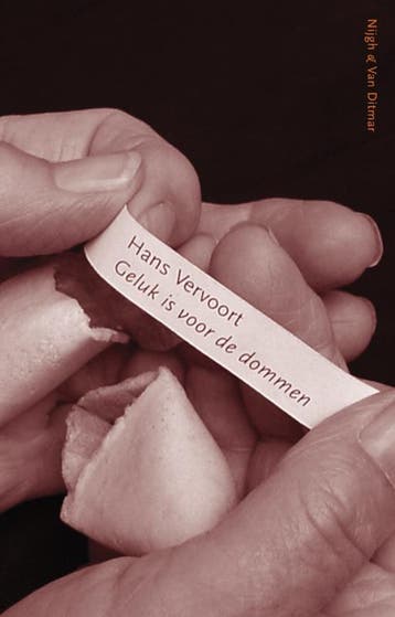 Geluk is voor de dommen - Hans Vervoort 9789038874289, Verzenden, Gelezen, Hans Vervoort