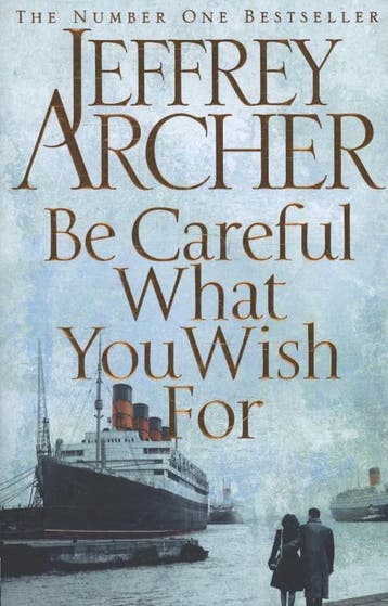 Be Careful What You Wish for - Jeffrey Archer 9780230748255, Verzenden, Zo goed als nieuw, Jeffrey Archer
