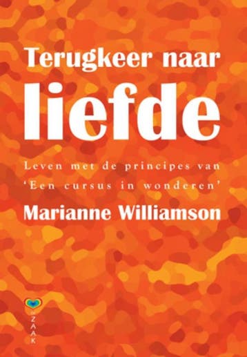 Terugkeer naar liefde - Marianne Williamson 9789072455499, Boeken, Verzenden, Gelezen, Marianne Williamson