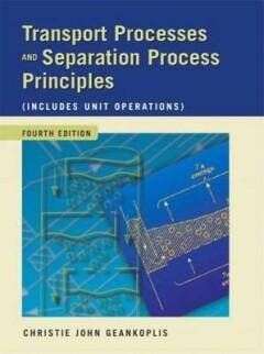 Transport Processes and Separation Process Principles, Boeken, Verzenden, Gelezen, Geankoplis Christie