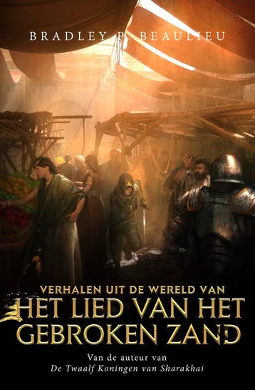 Verhalen Uit De Wereld Van Het Lied Van Het Gebroken Zand, Ophalen of Verzenden, Nieuw, Bradley P. Beaulieu