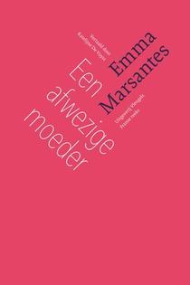 Een Afwezige Moeder | Emma Marsantes | Nieuw, Ophalen of Verzenden, Nieuw, Emma Marsantes