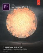 Boek Adobe Premiere Pro CC Classroom in a Book (2017 release, Verzenden, Zo goed als nieuw