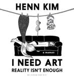 I Need Art: Reality Isn’t Enough 9781526636256 Henn Kim, Verzenden, Zo goed als nieuw, Henn Kim