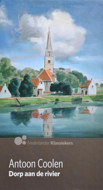 Dorp aan de rivier - AD Nederlandse klassiekers - A. Coolen, Boeken, Verzenden, Gelezen, A. Coolen