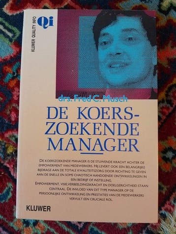 De koerszoekende manager / Kluwer quality info - F.C. Musch, Verzenden, Gelezen, F.C. Musch