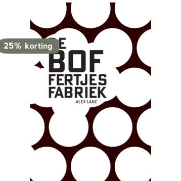 De BOFfertjesfabriek - Alex Lanz 9789083229300, Boeken, Verzenden, Gelezen, Alex Lanz