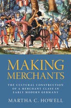 9781009647687 Making Merchants Martha C. Howell, Verzenden, Nieuw, Martha C. Howell