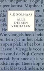Alle dierenverhalen 9789028207363 A. Koolhaas, Boeken, Verzenden, Gelezen, A. Koolhaas