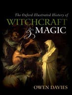 The Oxford Illustrated History of Witchcraft and Magic, Boeken, Verzenden, Zo goed als nieuw, Owen Davies