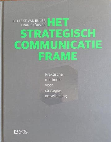 9789491560637 Het strategisch communicatie frame, Boeken, Verzenden, Zo goed als nieuw, Betteke van Ruler