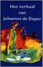 Het verhaal van Johannes de doper 9789061264576, Verzenden, Zo goed als nieuw