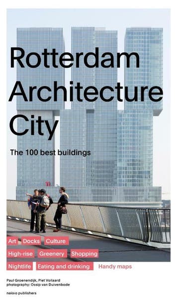 Rotterdam architecture city - Paul Groenendijk 9789462082304, Verzenden, Zo goed als nieuw, Paul Groenendijk