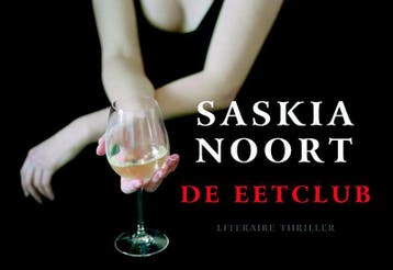 De eetclub / De eetclub / 1 - Saskia Noort 9789049801007, Verzenden, Gelezen, Saskia Noort