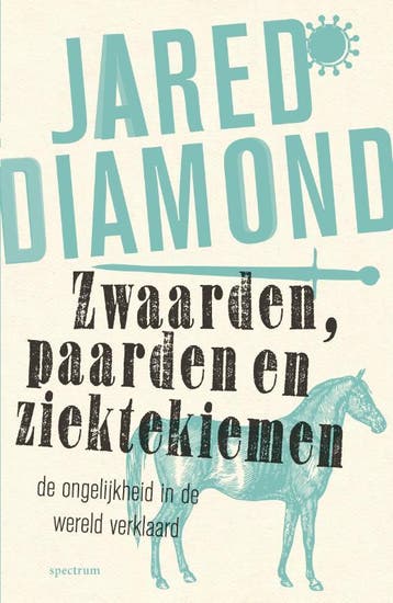Zwaarden, paarden en ziektekiemen - Jared Diamond, Boeken, Verzenden, Zo goed als nieuw, Jared Diamond