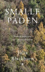 Smalle paden 9789023466192 Julia Blackburn, Verzenden, Gelezen, Julia Blackburn