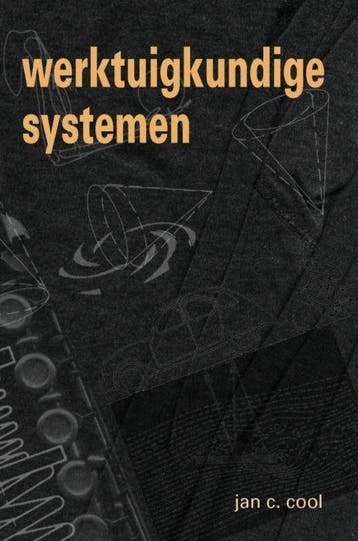 Werktuigkundige systemen - Jan C. Cool - 9789040724510 - Har, Boeken, Verzenden, Nieuw