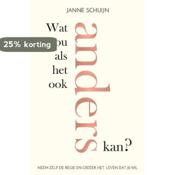 Wat nou als het ook anders kan? - Janne Schuijn, Verzenden, Gelezen, Janne Schuijn