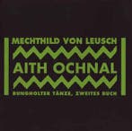 cd - Mechthild Von Leusch - Aith Ochnal, Rungholter TÃ¤nz., Cd's en Dvd's, Verzenden, Zo goed als nieuw