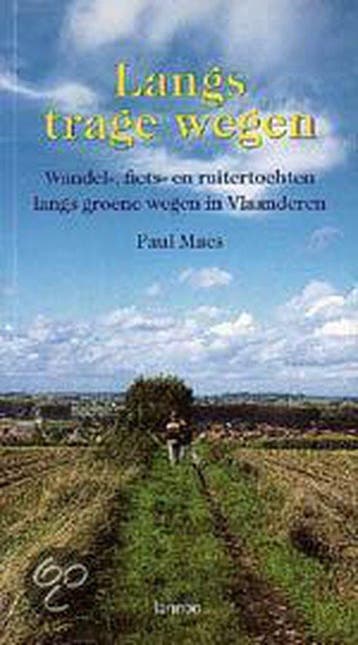Langs trage wegen - Maes, Boeken, Verzenden, Gelezen