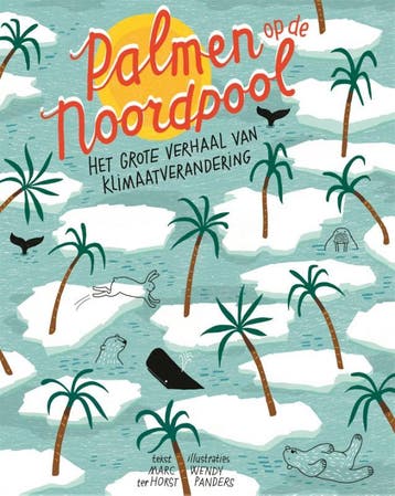 Palmen op de Noordpool - Marc ter Horst 9789025768171, Verzenden, Gelezen, Marc ter Horst