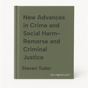 New Advances in Crime and Social Harm- Remorse and Criminal, Verzenden, Zo goed als nieuw, Steven Tudor