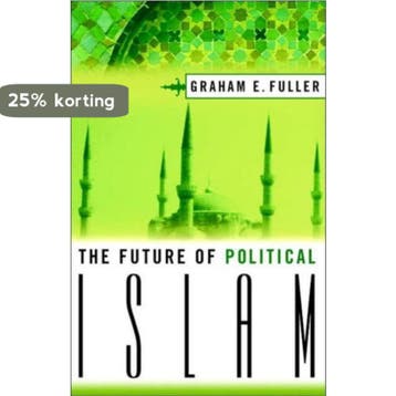 The Future of Political Islam 9781403965561 G. Fuller, Verzenden, Gelezen, G. Fuller