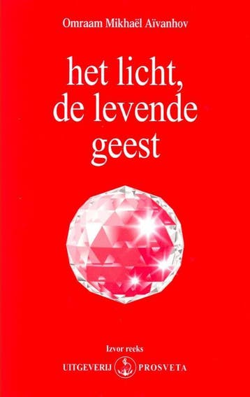 Het Licht, De Levende Geest | Omraam Mikhaël Aïvanhov, Boeken, Ophalen of Verzenden, Nieuw, Omraam Mikhaël Aïvanhov