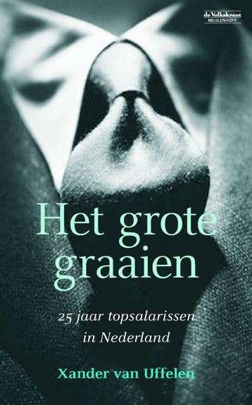 Het grote graaien - X. van Uffelen 9789029081573, Verzenden, Gelezen, X. van Uffelen