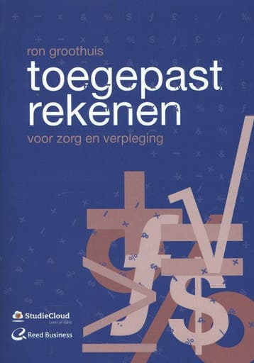 Toegepast rekenen voor zorg en verpleging 9789035234246, Zo goed als nieuw