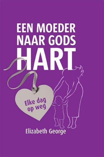Een moeder naar Gods hart - Elizabeth George 9789077669617, Verzenden, Zo goed als nieuw, Elizabeth George