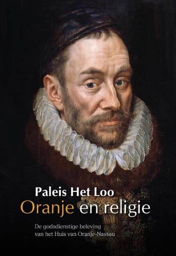 Oranje en religie / Paleis Het Loo-publicaties 9789043521673, Verzenden, Gelezen