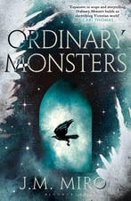 The Talents Trilogy- Ordinary Monsters 9781037200816, Verzenden, Zo goed als nieuw, J M Miro