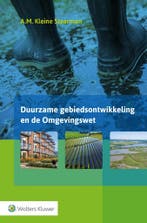 Duurzame gebiedsontwikkeling en de Omgevingswet, Boeken, Verzenden, Gelezen, A.M. Kleine Staarman
