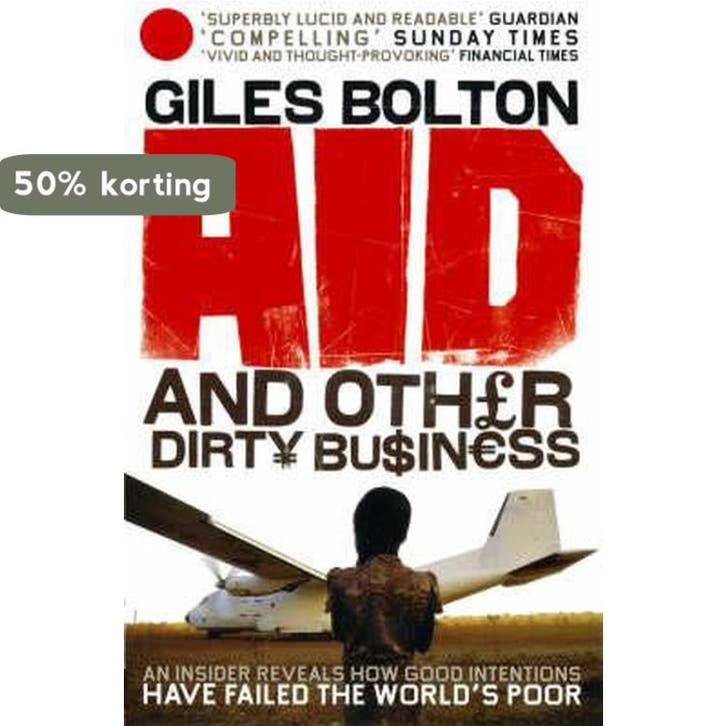 Aid And Other Dirty Business 9780091914356 Giles Bolton, Boeken, Taal | Engels, Gelezen, Verzenden