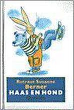 Haas en Hond 9789021452449 R.S. Berner, Verzenden, Zo goed als nieuw, R.S. Berner