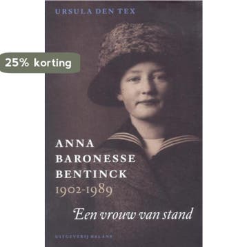 Anna baronesse Bentinck 1902-1989 - U. den Tex 9789050185899, Boeken, Verzenden, Gelezen, U. den Tex