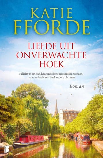 Liefde Uit Onverwachte Hoek | Katie Fforde | Nieuw, Boeken, Ophalen of Verzenden, Nieuw, Katie Fforde