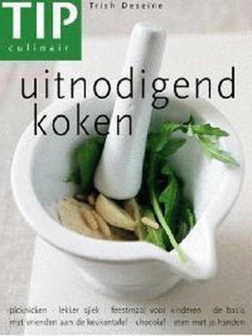 Uitnodigend koken / Tip culinair - Trish Deseine, Boeken, Verzenden, Gelezen, Trish Deseine