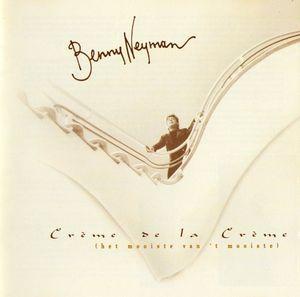 cd - Benny Neyman - CrÃ¨me De La CrÃ¨me (Het Mooiste Van, Verzenden, Zo goed als nieuw